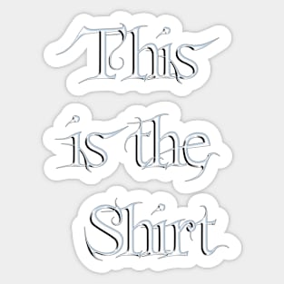 this is the shirt Sticker